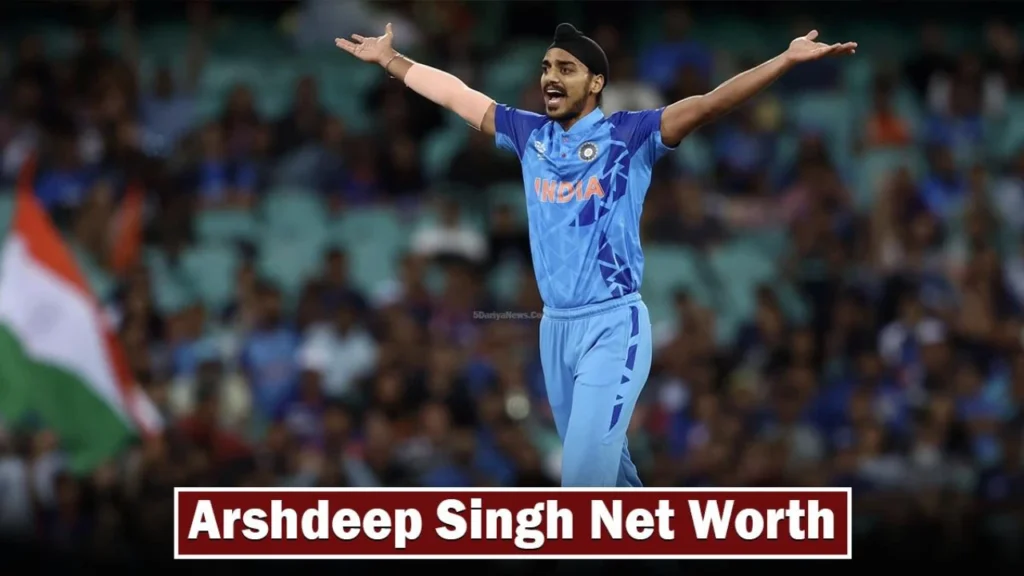 Arshdeep Singh Net Worth