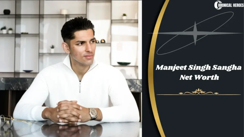 Manjeet Singh Sangha Net Worth