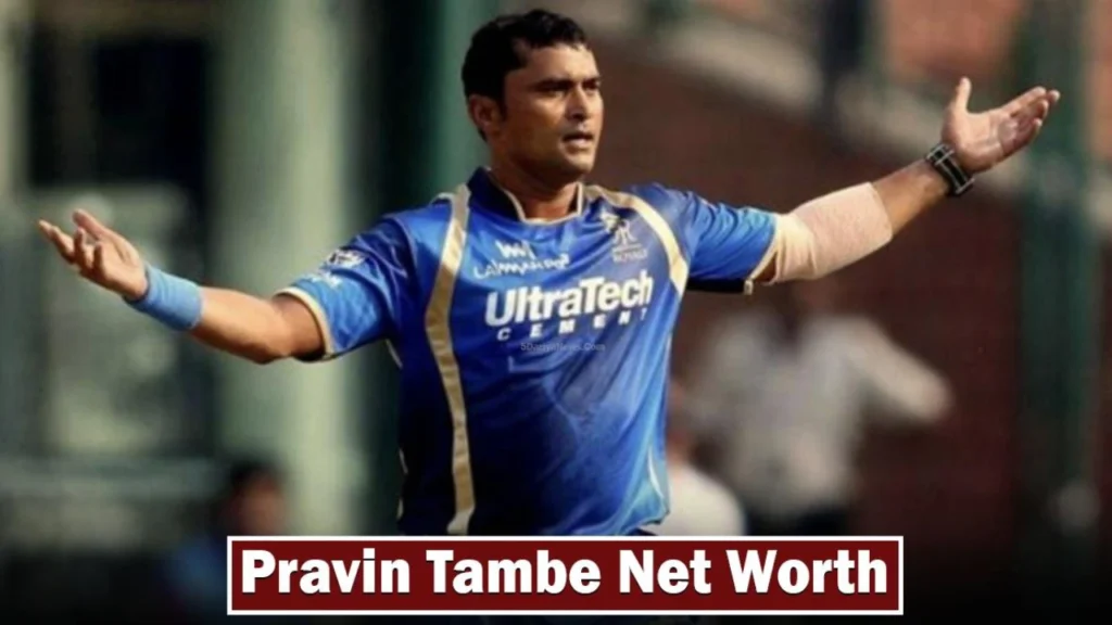 Pravin Tambe Net Worth