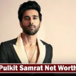 Pulkit Samrat Net Worth