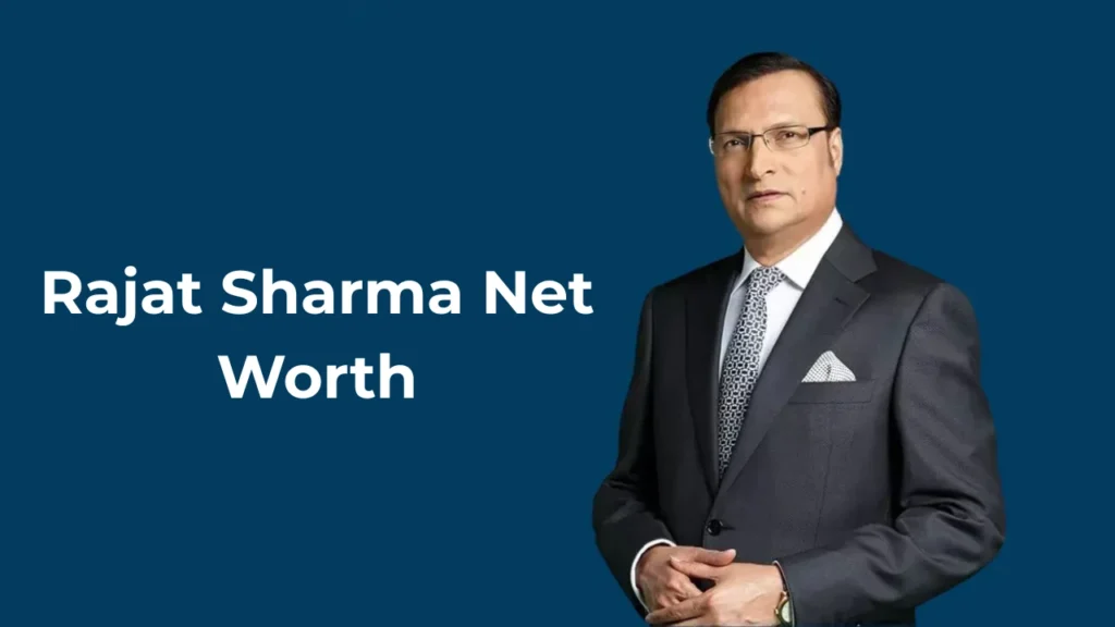 Rajat Sharma Net Worth