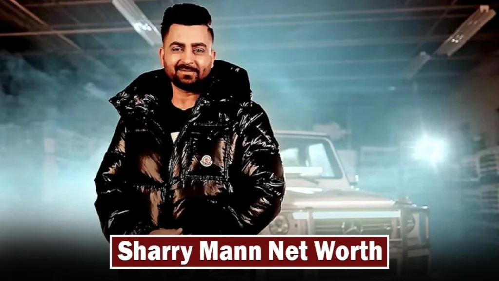 Sharry Mann Net Worth