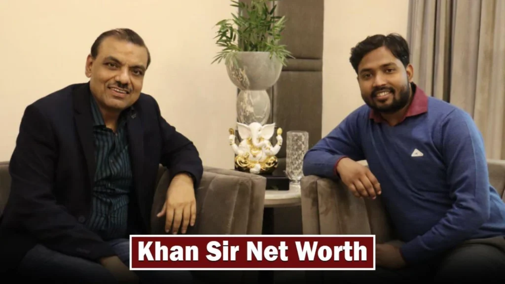Khan Sir net worth