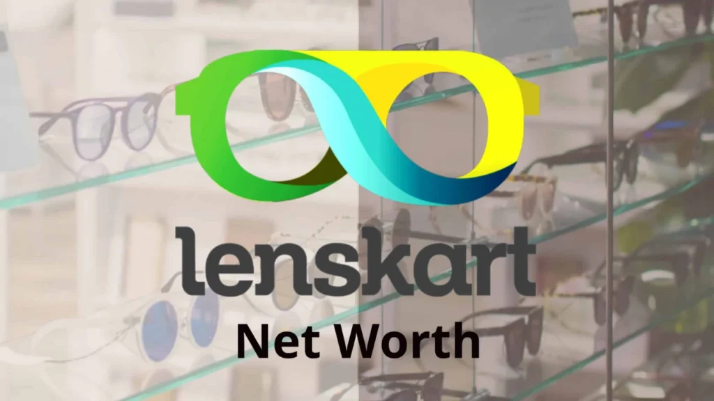 Lenskart Net Worth
