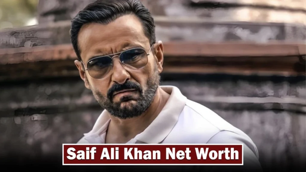 Saif Ali Khan Net Worth