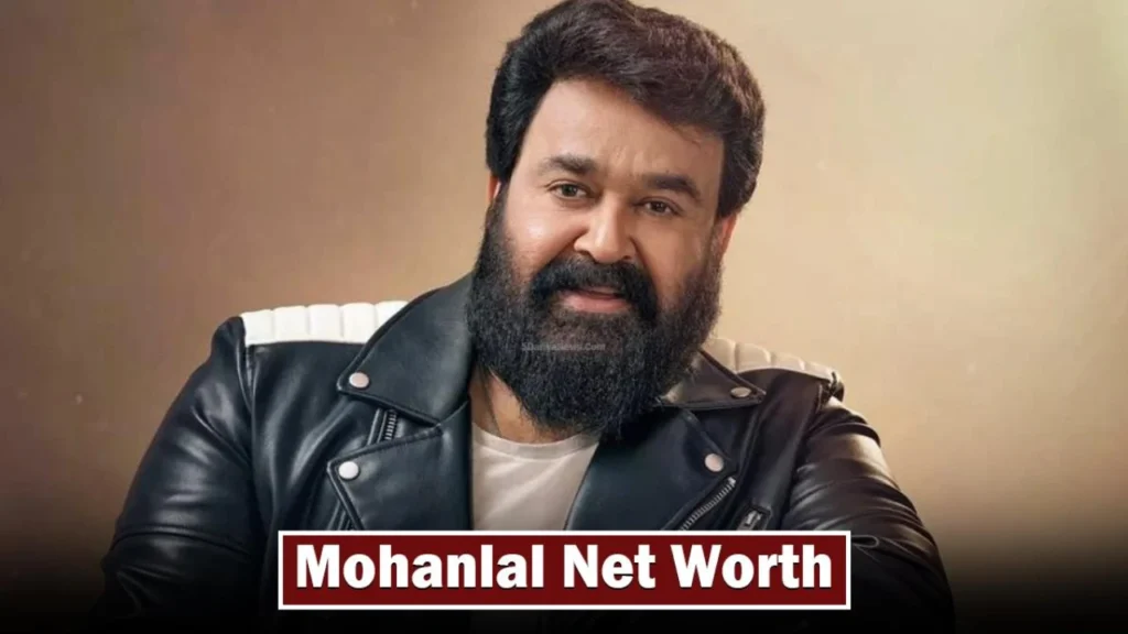 Mohanlal Net Worth