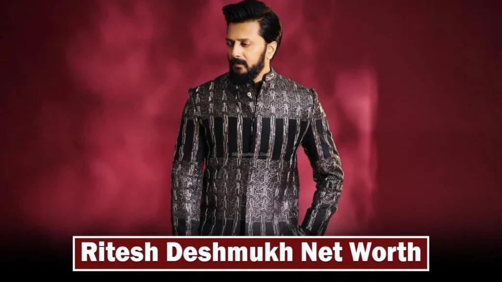 Riteish Deshmukh Net Worth