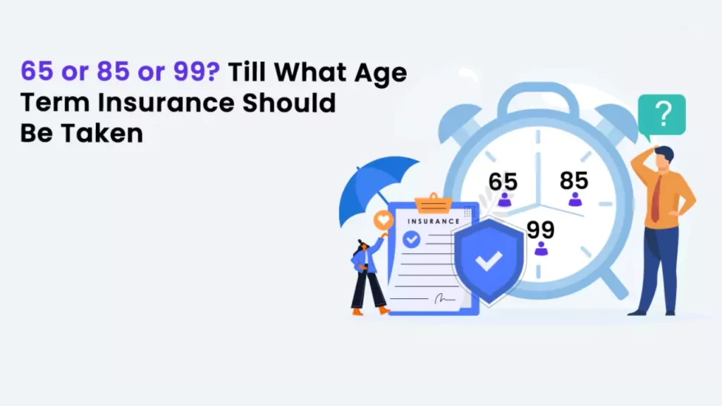 Entry Age for Term Insurance