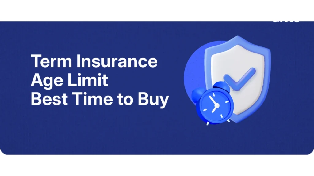 Term Insurance Age Limit
