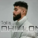 AP Dhillon Height